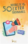 50 histoires de vie extraordinaires