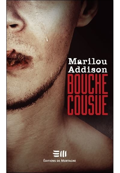 Bouche cousue - Marilou Addison - broché