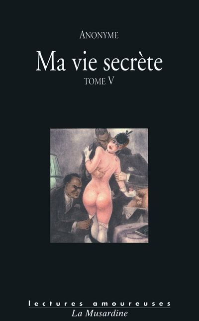 Ma vie secrète - tome 5 (volume IX, X et XI)