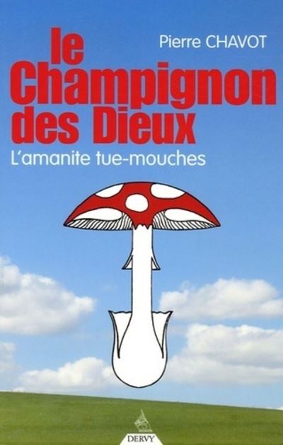 Le Champignon des dieux - L'amanite tue-mouches