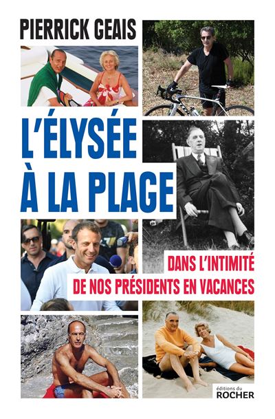 L'Élysée à la plage - Pierrick Geais - broché