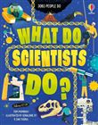 What Do Scientists Do?