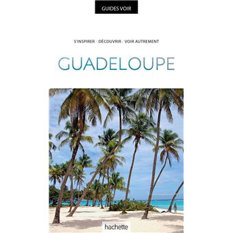 Guide Voir Guadeloupe