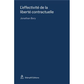 L'EFFECTIVITE DE LA LIBERTE CONTRACTUELLE