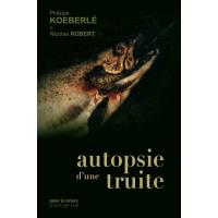 Une Enquête de Séverin Menigoz -  : Autopsie d'une truite