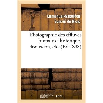 Photographie des effluves humains : historique, discussion, etc. (Éd.1898)