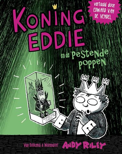 Koning Eddie en de pestende poppen