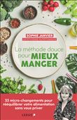 La méthode douce pour mieux manger