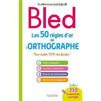 BLED Les 50 Règles D'or De L'orthographe - Broché - Daniel Berlion ...