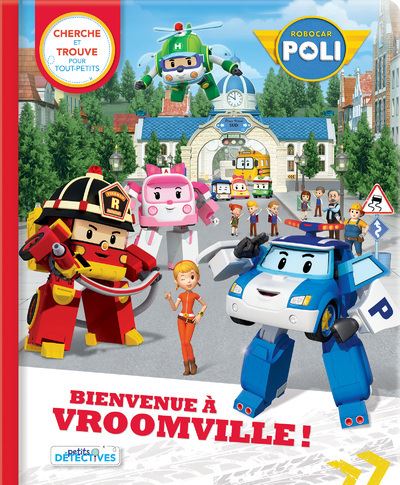 Robocar Poli - Bienvenue à Vroomville - Anne Paradis - cartonné