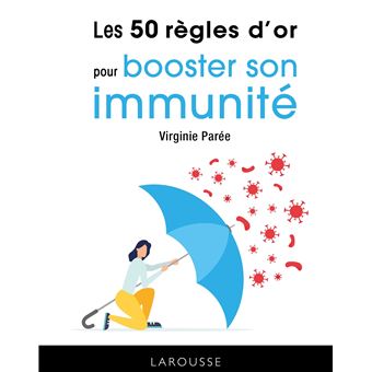 Les 50 règles d'or pour booster son immunité - 1