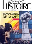 Cahiers d'Histoire, Travailleurs de la mer