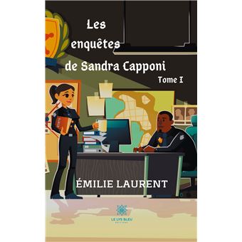 Les enquêtes de Sandra Capponi Tome I