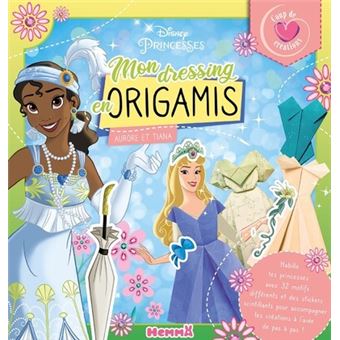 Disney Princesses - Coup de coeur créations - Mon dressing en origamis (Tiana et Aurore)