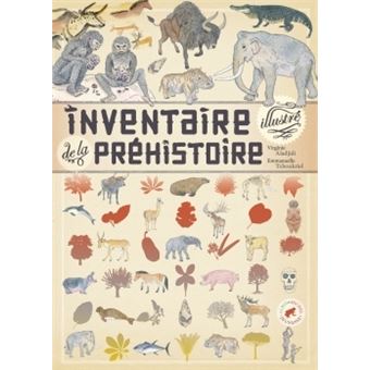 Inventaire illustré de la Préhistoire