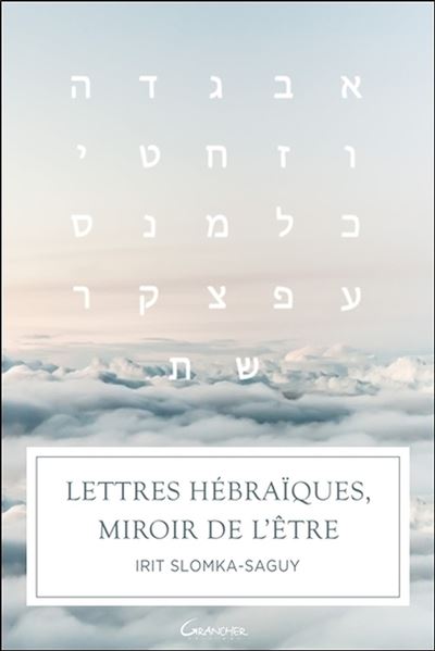 Lettres hébraïques, miroir de l'être