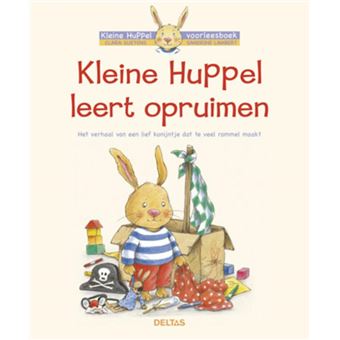Kleine Huppel Voorleesboek - Het verhaal van een lief konijntje dat te ...
