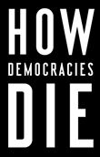 How democracies die