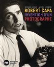 Robert Capa, invention d'un photographe
