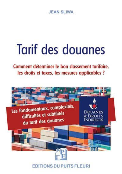 Tarif Des Douanes : Comment Déterminer Le Bon Classement Tarifaire, Les