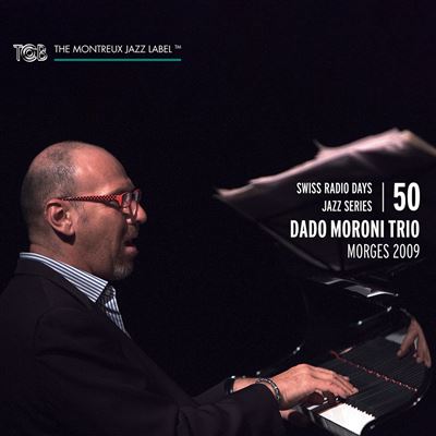 Swiss Radio Days Jazz Series, Volume 50 / Dado Moroni, Morges 2009 ...