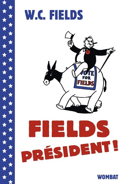 Fields president ! - W.C. Fields - Poche