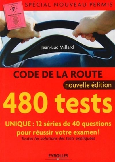 Code de la route - 480 tests - Spécial nouveau permis - Jean-Luc Millard - broché