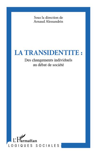 La transidentité : des changements individuels au débat de société