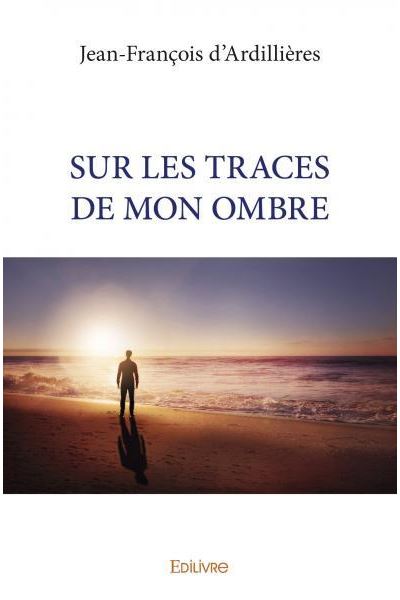 Sur les traces de mon ombre