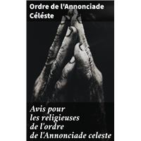 Avis pour les religieuses de l'ordre de l'Annonciade celeste