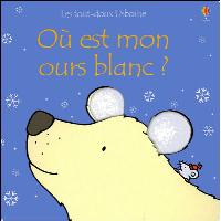 Où est mon ours blanc ? - Les toux-doux Usborne