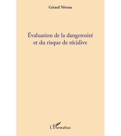 Evaluation de la dangerosité et du rsique de récidive