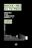 Hacke-moi si tu peux - Mémoires d un cyberpirate repenti