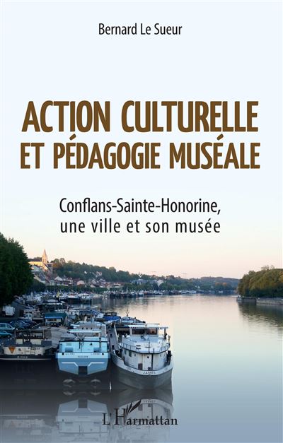 Action culturelle et pedagogie museale conflans-sainte-honor