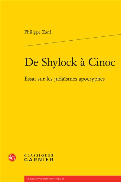 De shylock a cinoc essai sur les judaismes apocryphes