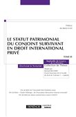 Le statut patrimonial du conjoint survivant en droit international privé