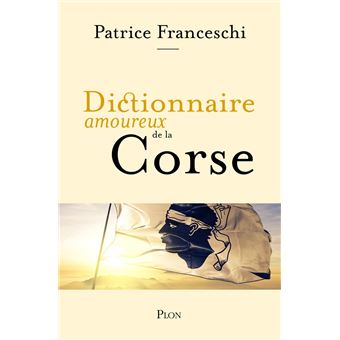 Dictionnaire amoureux de la Corse - 1