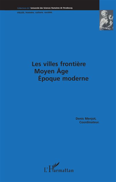 Villes frontiere moyen-age epoque moderne