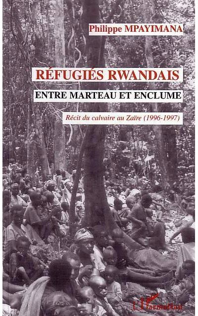 Réfugiés rwandais entre marteau et enclume
