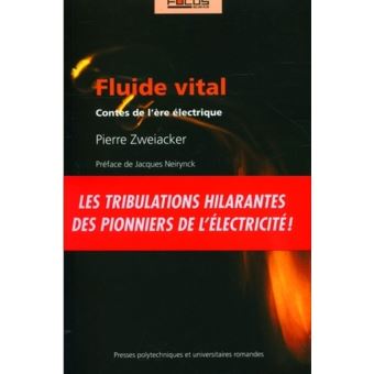 Fluide vital Contes de l'ère électrique broché Pierre Contes de l'ère électrique | Réfutabilité | Science