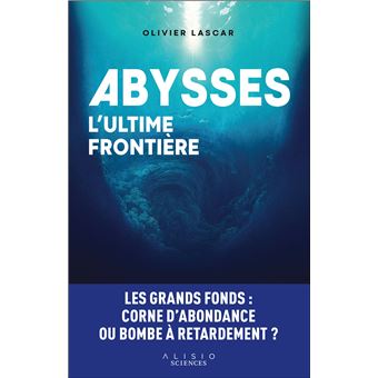 Abysses, l'ultime frontière