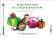 Pikin Yowaanisi anga pikin Bedaki Awali, Ti-Jean et Ti-Manicou Noël,