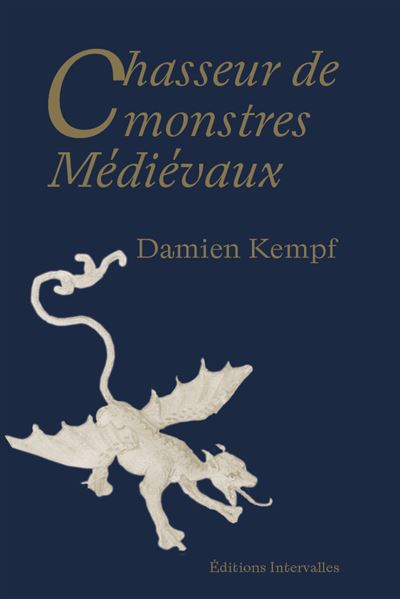Chasseur de Monstres Médiévaux - Damien Kempf - relié
