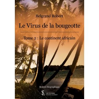 Le virus de la bougeotte