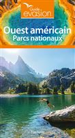 Guide Evasion Parcs nationaux Ouest Américain