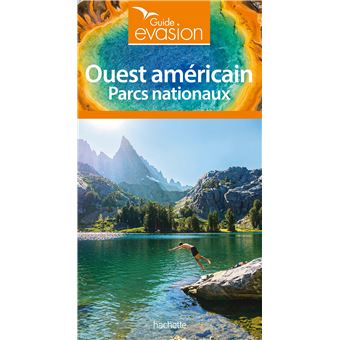 Guide Evasion Parcs nationaux Ouest Américain