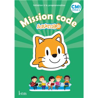 Mission code ! CM1 - Cahier de l'élève