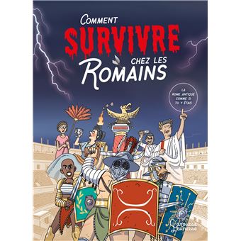 Comment survivre chez les Romains