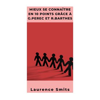 Mieux se connaître en 10 points selon G.Perec et R.Barthes