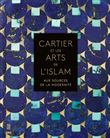 Cartier et les arts de l'islam. Aux sources de la modernité